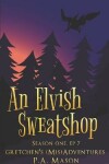 Book cover for An Elvish Sweatshop