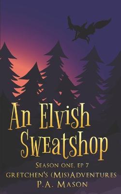 Book cover for An Elvish Sweatshop
