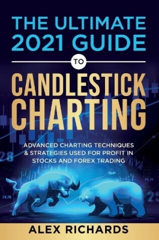 Cover of The Ultimate 2021 Guide to Candlestick Charting