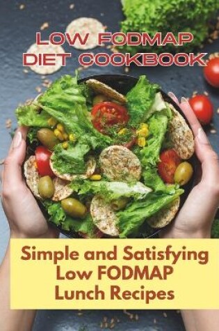 Cover of Low Fodmap Diet Cookbook