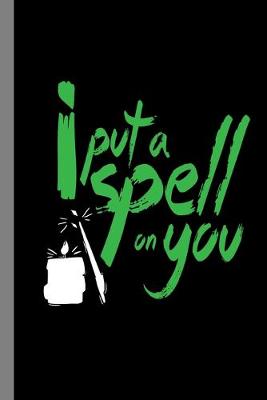 Book cover for I Put A Spell On You