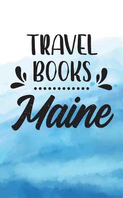 Book cover for Travel Books Maine