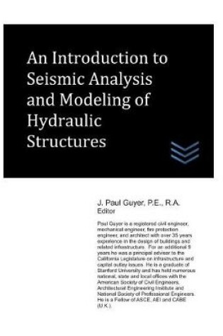 Cover of An Introduction to Seismic Analysis and Modeling of Hydraulic Structures