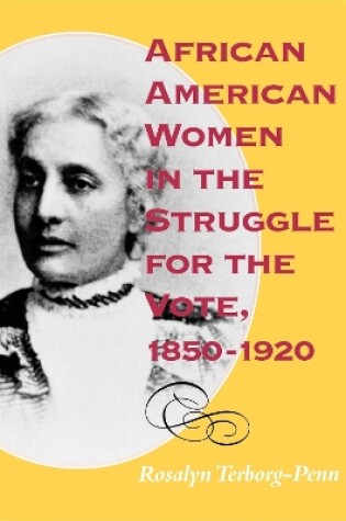 Cover of African American Women in the Struggle for the Vote, 1850–1920