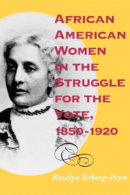 Cover of African American Women in the Struggle for the Vote, 1850–1920