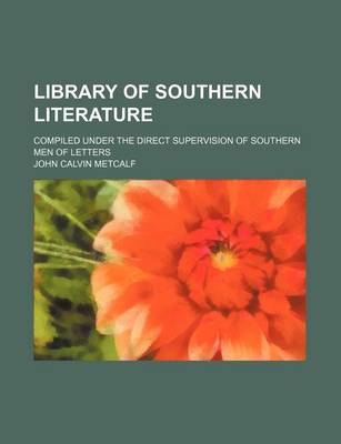 Book cover for Library of Southern Literature (Volume 6); Compiled Under the Direct Supervision of Southern Men of Letters