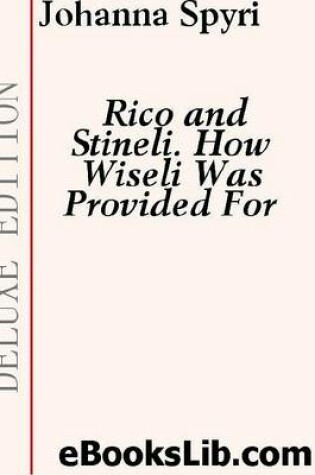 Cover of Rico and Stineli. How Wiseli Was Provided for