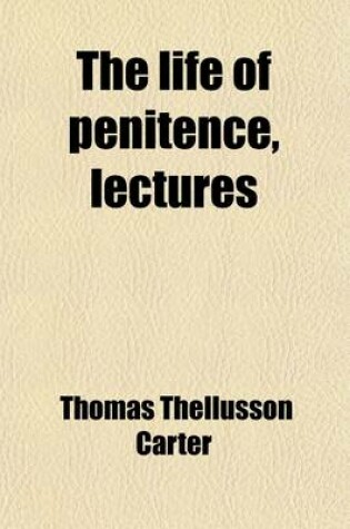 Cover of The Life of Penitence, Lectures