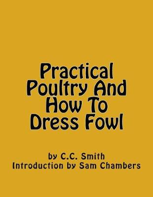 Book cover for Practical Poultry and How to Dress Fowl