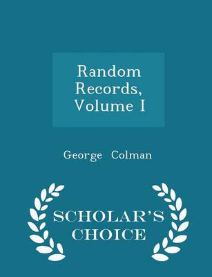 Book cover for Random Records, Volume I - Scholar's Choice Edition