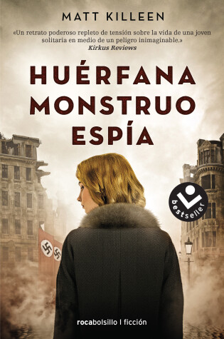 Cover of Huerfana. Monstruo. Espia. / Orphan. Monster. Spy.