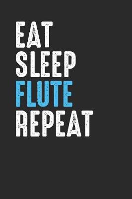 Book cover for Eat Sleep Flute Repeat