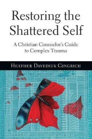 Cover of Restoring the Shattered Self