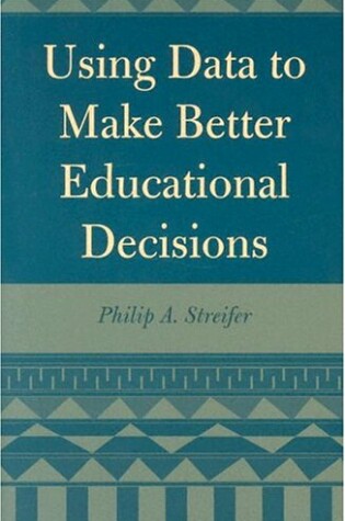 Cover of Using Data to Make Better Educational Decisions