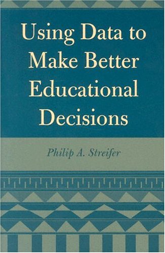 Book cover for Using Data to Make Better Educational Decisions