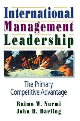 Book cover for International Management Leadership: The Primary Competitive Advantage