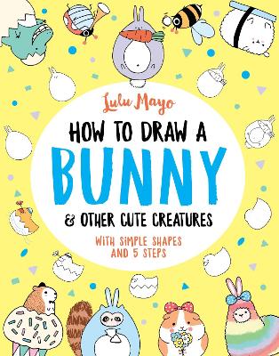 Book cover for How to Draw a Bunny and other Cute Creatures