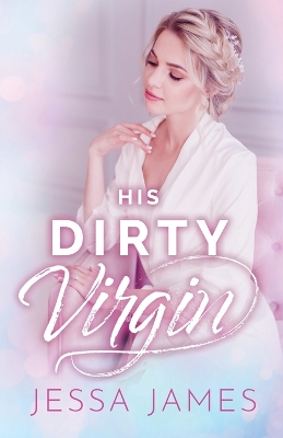 Book cover for His Dirty Virgin