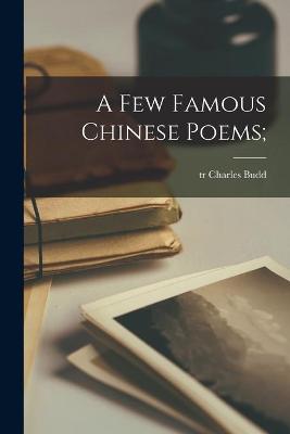 Book cover for A Few Famous Chinese Poems;