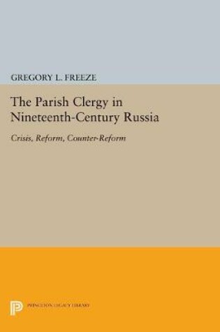 Cover of The Parish Clergy in Nineteenth-Century Russia