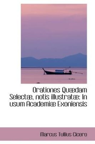 Cover of Orationes Qu Dam Select, Notis Illustrat