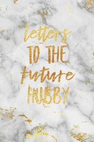 Cover of Letters to the Future Hubby