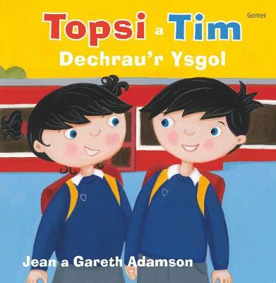 Book cover for Topsi a Tim: Dechrau'r Ysgol