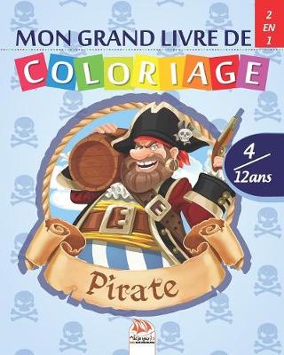 Book cover for Mon grand livre de coloriage - Pirate - 2 en1