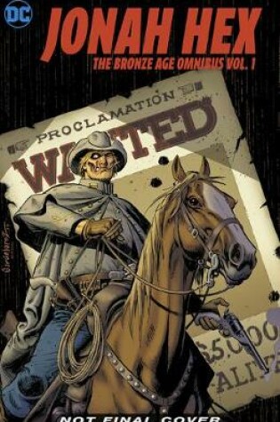 Cover of Jonah Hex: The Bronze Age Omnibus Vol. 1