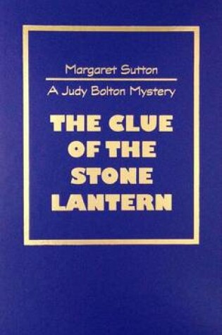 Cover of The Clue of the Stone Lantern