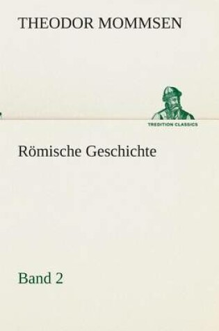 Cover of Roemische Geschichte - Band 2