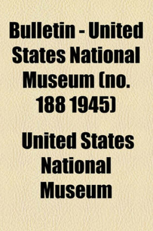 Cover of Bulletin - United States National Museum (Volume 188 1945)