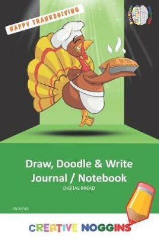 Cover of Happy Thanksgiving Draw, Doodle and Write Notebook Journal