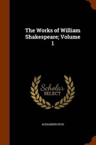 Cover of The Works of William Shakespeare; Volume 1