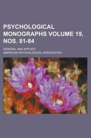 Cover of Psychological Monographs; General and Applied Volume 19, Nos. 81-84