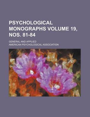 Book cover for Psychological Monographs; General and Applied Volume 19, Nos. 81-84