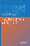 Book cover for The Effects of Noise on Aquatic Life