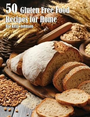 Book cover for 50 Gluten Free Recipes for Home