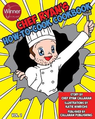 Book cover for Chef Ryan's How-To-Cook Cookbook