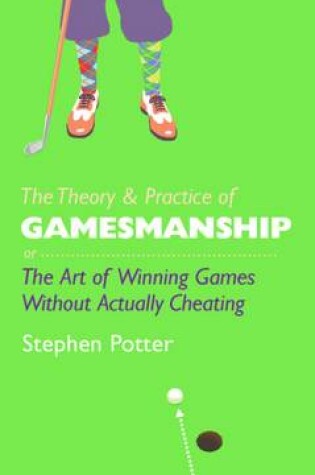 Cover of The Theory and Practice of Gamesmanship