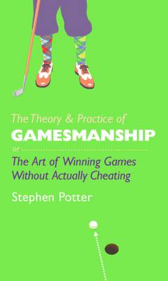 Book cover for The Theory and Practice of Gamesmanship