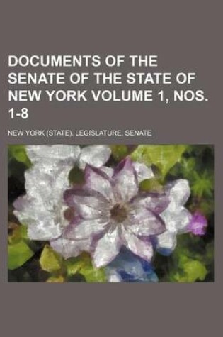 Cover of Documents of the Senate of the State of New York Volume 1, Nos. 1-8