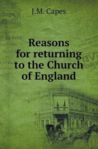 Cover of Reasons for returning to the Church of England