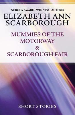 Book cover for Mummies of the Motorway & Scarborough Fair