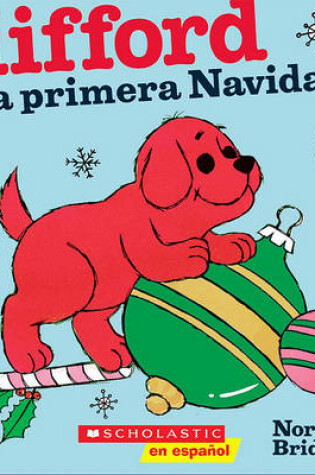 Cover of La Primera Navidad (Clifford's First Christmas)