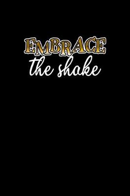 Book cover for Embrace the shake