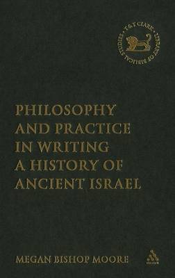 Cover of Philosophy and Practice in Writing a History of Ancient Israel