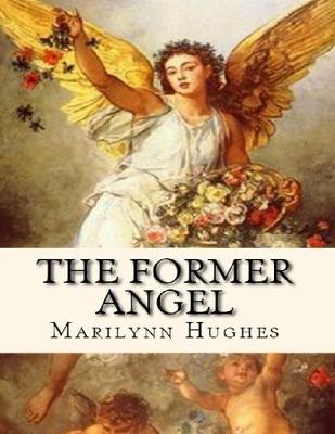 Book cover for The Former Angel: A Children's Tale