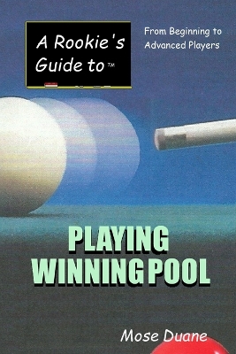 Book cover for A Rookie's Guide to Playing Winning Pool