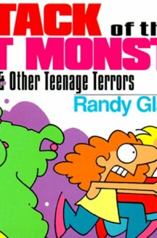 Cover of Attack of the Zit Monster and Other Teenage Terrors